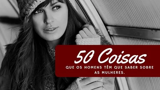 Muitas dicas sobre as mulheres
